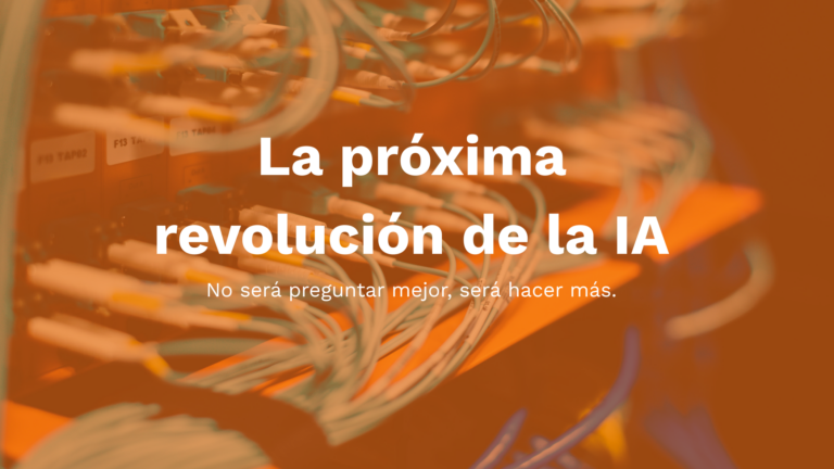 IA agéntica en empresas: de los chatbots a la automatización de procesos